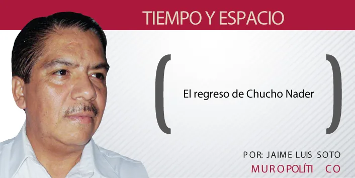 Chucho Nader regresa a Tampico y su proyecto político genera expectativas para 2027
