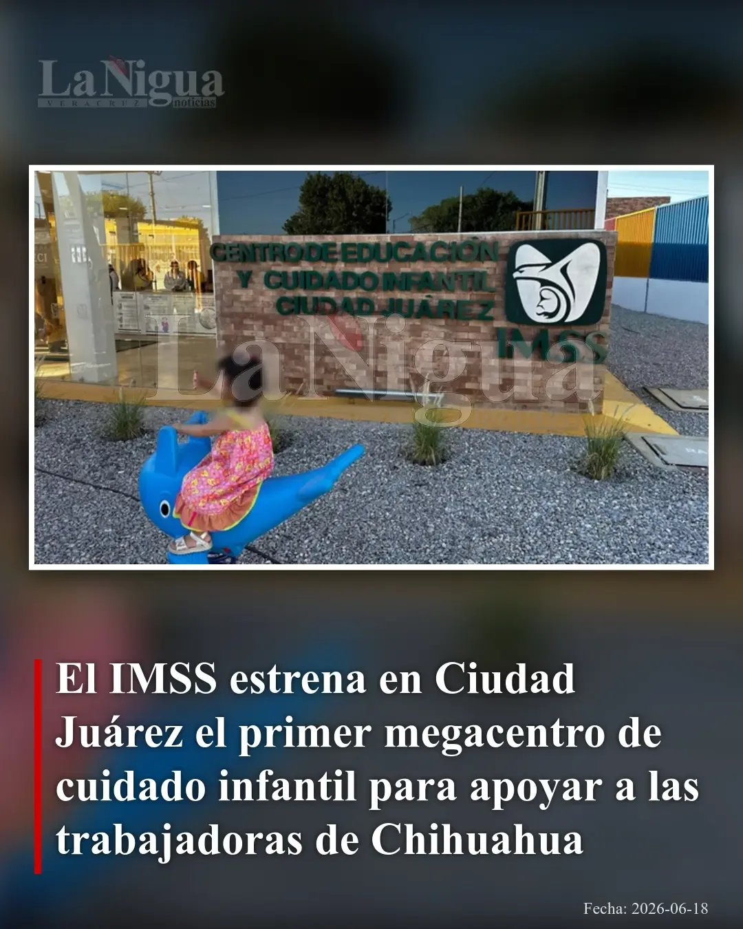 IMSS inaugura el primer megacentro de cuidado infantil en Ciudad Juárez para trabajadoras