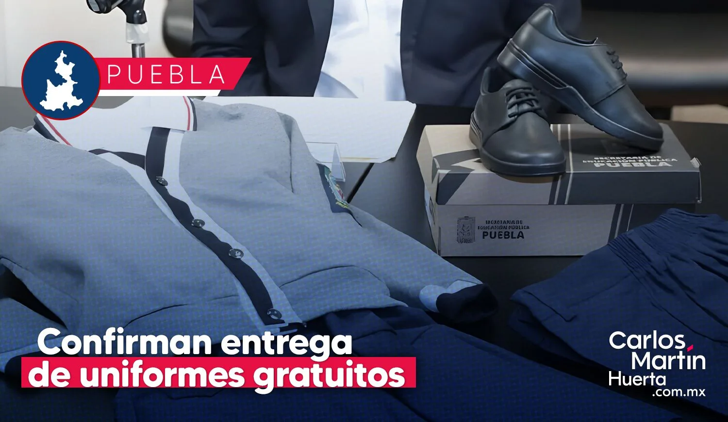 SEP Puebla entregará uniformes y calzado gratuitos en ciclo escolar 2026-2027