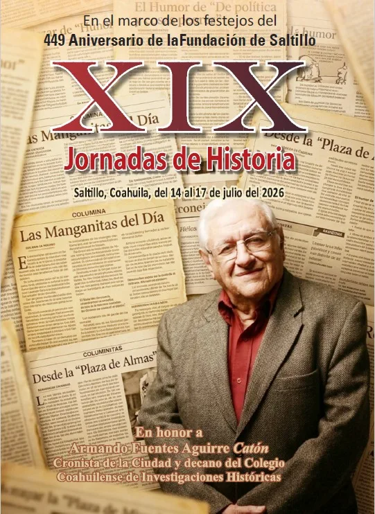 Saltillo albergará las XIX Jornadas de Historia con ponencias sobre el noreste de México